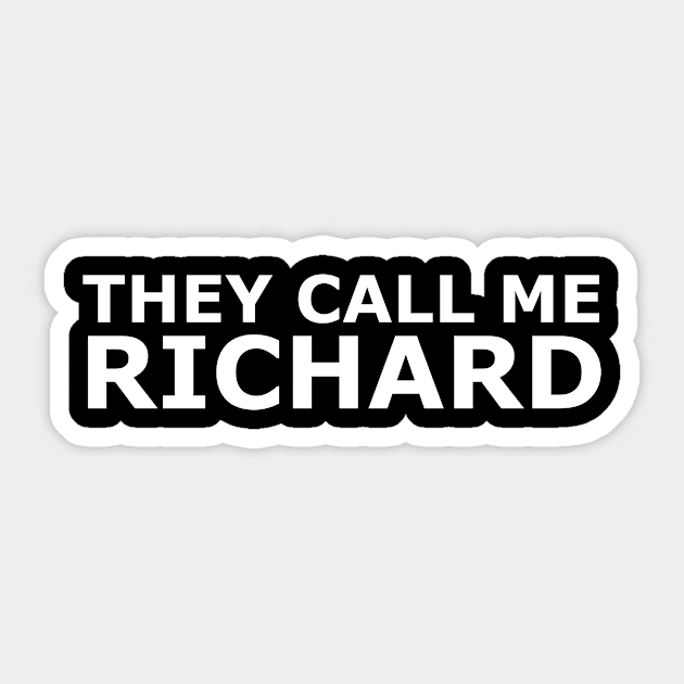 They call me Richard Sticker by gulden